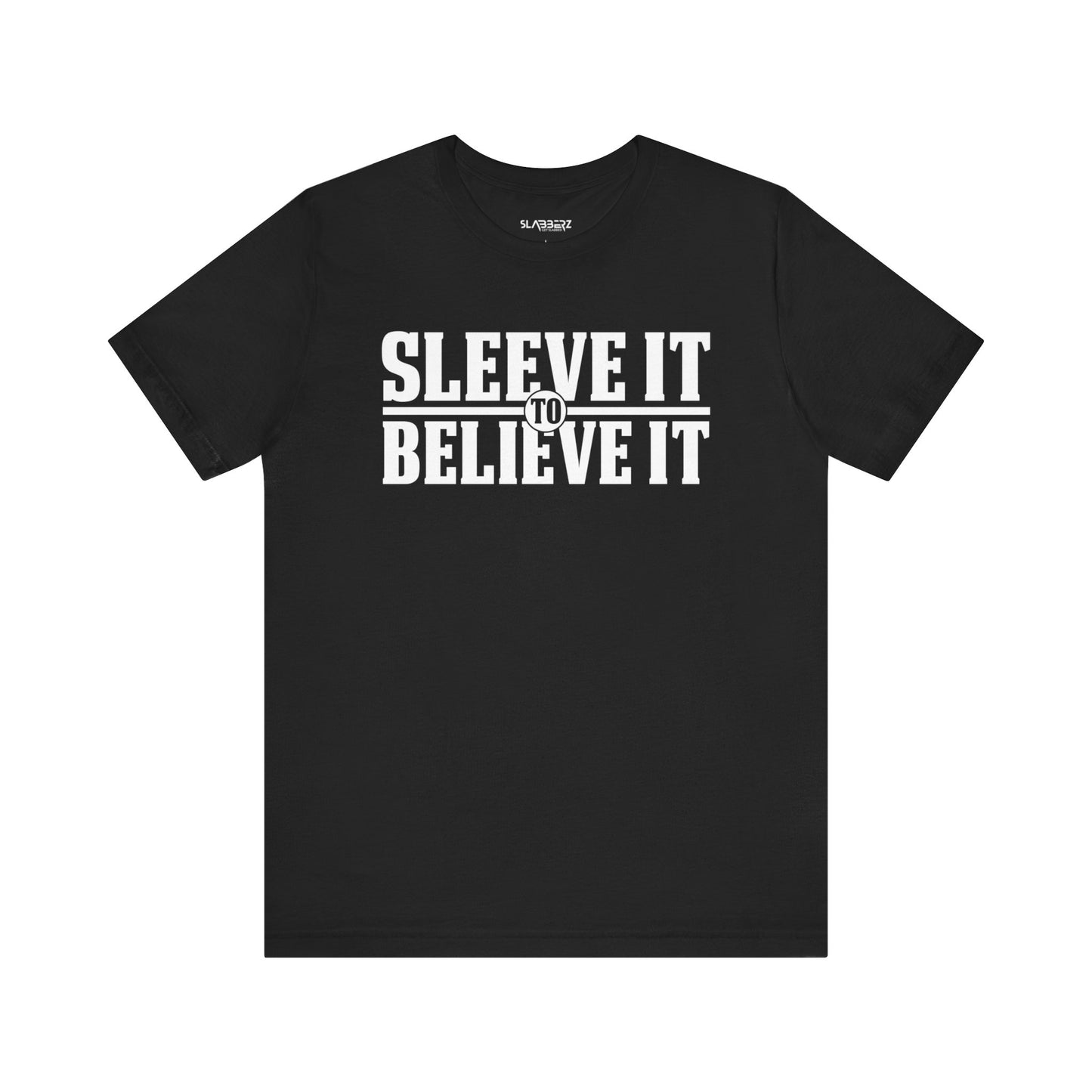 Sleeve It To Believe It